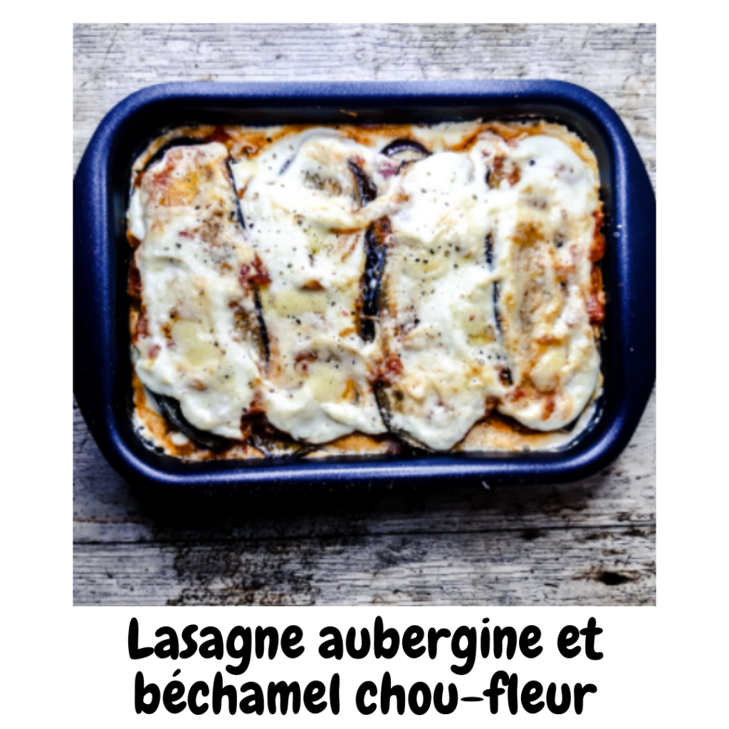 Lasagne aubergine et béchamel chou-fleur
